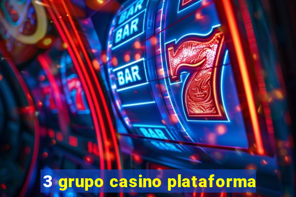 3 grupo casino plataforma